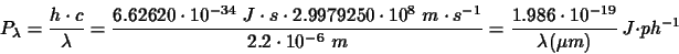 \begin{displaymath}P_{\lambda}=\frac{h\cdot c}{\lambda}=\frac{6.62620\cdot10^{-3...
...} ~m}=\frac{1.986\cdot10^{-19}}{\lambda(\mu m)}~J\cdot ph^{-1}
\end{displaymath}